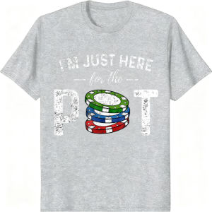 [Local Stock] VCC  Im Just Here for The Pot Poker Funny Design Tshirt Casual Crew Neck Short Sleeve T-Shirt Summer Cotton Man Women Clothing