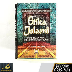 Buku - Etika Islami Bimbingan Awal Menuju Hidayah Ilahi - Hujjatul Islam Abu Hamid al-Ghazali - Penerbit Pustaka Setia - Mimbookstore