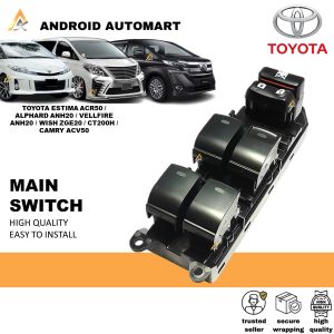 ORIGINAL TOYOTA ESTIMA ACR50 / ALPHARD ANH20 / VELLFIRE ANH20 MAIN SWITCH POWER WINDOW MAIN SWITCH MASTER DRIVER SUIS