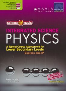 Sap of physics in grade one and grade two of junior high school Science Mavis Integrated science physics for lower secondary