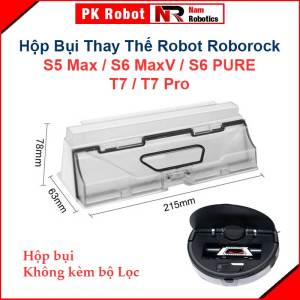 Hộp Đựng Bụi Thay Thế Robot Roborock S5 Max S6 MaxV S6 PURE T7 T7 Pro/ Hộp Bụi Không Có Lọc Hepa/