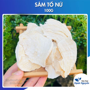 Sâm tố nữ khô thượng hạng 100g (Cân bằng nội tiết tố giảm tiền mãn kinh) - Thảo Dược Hạnh Nguyên