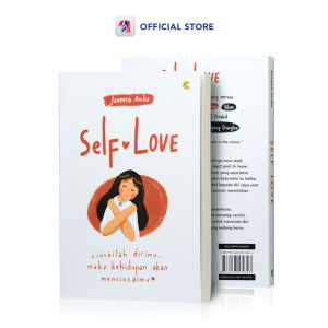 Buku Self Improvement Self Love - Cintailah Dirimu Maka Kehidupan Akan Mencintaimu / CV SOLUSI DISTRIBUSI - CS