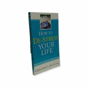 PCBS How to De-Stress Your Life by Gregory L. Jantz PhD