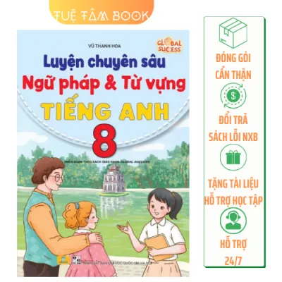 Sách - Luyện chuyên sâu ngữ pháp và từ vựng Tiếng Anh 8 (Global Success) - ND