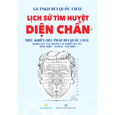 Sách - Lịch Sử Tìm Huyệt Diện Chẩn - Điều Khiển Liệu Pháp Bùi Quốc Châu