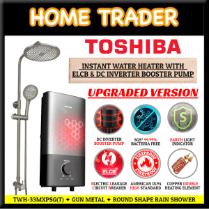 BUILT IN ELCB & DC BOOSTER PUMP ✦ TOSHIBA ✦ INSTANT WATER HEATER WITH ROUND RAIN SHOWER ✦ TWH-33MXPSG(T)