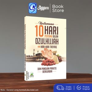 Keutamaan 10 hari pertama Bulan Dzulhijjah & Hari-hari Tasyriq dan Panduan Praktis Berkurban  - Darul Haq