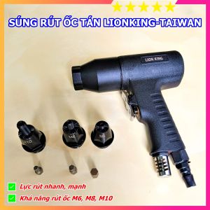 Súng rút ốc tán ecu rút ốc M6 M8 M10 dùng hơi LION KING Đài Loan