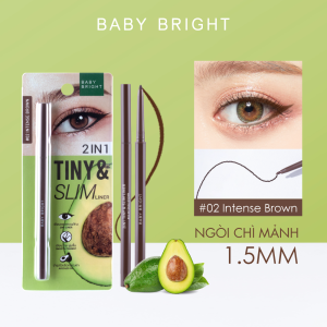 Bút kẻ mắt 2 in 1 Baby Bright Tiny & Slim Liner 0.1g