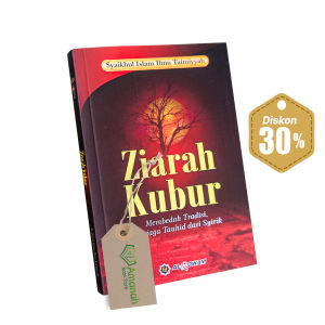 Buku Ziarah Kubur (Membedah Tradisi Menjaga Tuahid dan Syirik - Al Qowam