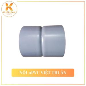 Nối Măng Song Nhựa uPVC Việt Thuận | Phi 220 225 Gia công Theo Yêu Cầu | NPP Khởi Hoàn