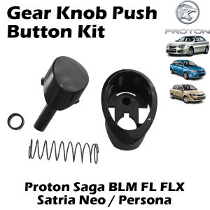 Original Proton Genuine Gear Knob Push Button Kit For Saga BLM FL FLX Satria Neo Persona (Auto)