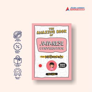 The Amazing Book Of Japanese Conversation For Millenials - Anak Hebat Indonesia