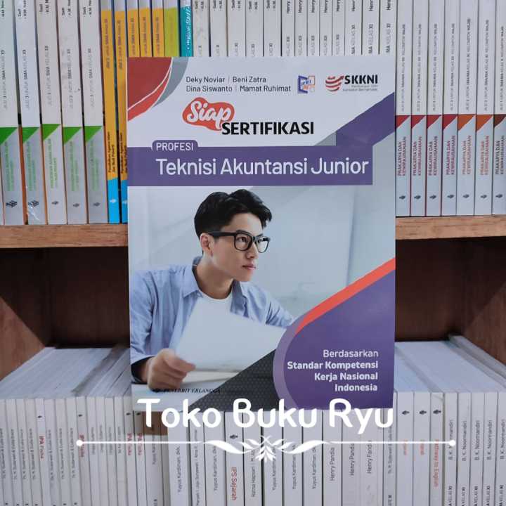 Buku Siap Sertifikasi Profesi Teknisi Akuntansi Junior SKKNI Erlangga ...