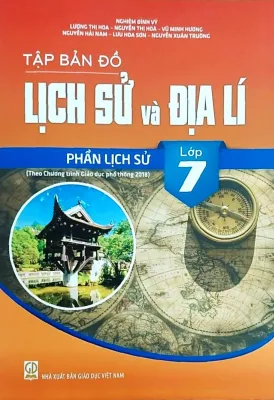 Tập bản đồ Lịch Sử và Địa Lí- Phần Lịch Sử- Lớp 7