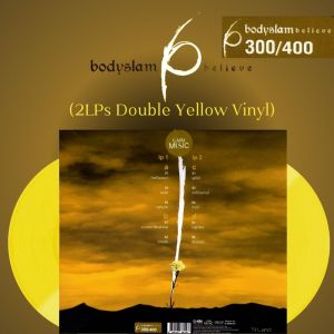 แผ่นเสียง Bodyslam อัลบั้ม Believe (2LPs Double Yellow Vinyl) (ใหม่/ซีล) ปี 2025 รันนัมเบอร์