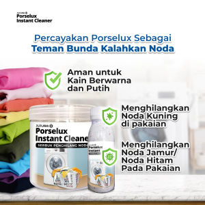 PORSELUX SERBUK PENGHILANG NODA PAKAIAN INSTANT CLEANER 250gr 500gr Jamur Noda Membandel Noda Kuning