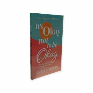 PCBS Its Okay not to be Okay (Moving Forward One Day at a Time) Sheila Walsh
