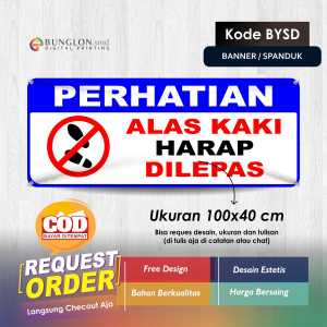 SPANDUK BANNER PERHATIAN ALAS KAKI HARAP DI LEPAS KODE BYSD BIRU