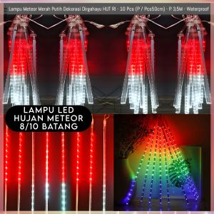 LAMPU LED HUJAN METEOR SEPECIAL AGUSTUSAN MERAH PUTIH/RGB 8/10BATANG HUT RI IP65 DEKORASI OUTDOOR