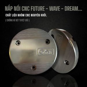 NẮP NỒI CNC. DÒNG XE FUTUTRE DREAM WAVE CHẤT LIỆU NHÔM CNC