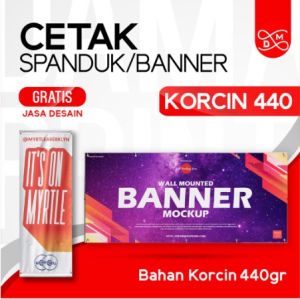 Free Desain | Cetak Spanduk / Print Banner / Baliho Murah Korcin ( Korea Cina ) 440
