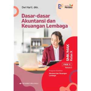 Dasar-Dasar Akuntansi dan Keuangan Lembaga Kleas 10 SMK Kurikulum Merdeka Penerbit Erlangga