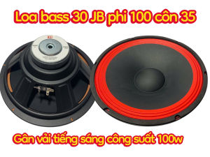 Loa bass 30 JB - từ 100 côn 35 - giá 1 cái - gân vải - tiếng sáng - hàng bình dân
