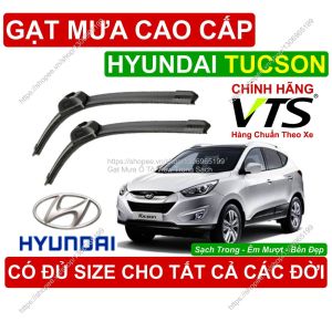 Gạt Mưa VTS Kính Lái Hyundai Tucson Cặp Gạt M.ưa Kính Lái Hyundai Tucson C.ó Đủ Size Cho Các Đời Xe Hyundai Tucson
