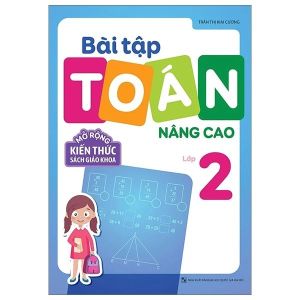 Bài tập toán nâng cao lớp 2 - Mở rộng kiến thức sách giáo khoa - Sách thiếu nhi Minh Long