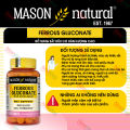Viên uống bổ sung sắt hữu cơ Mason Natural Ferrous Gluconate hỗ trợ kích thích ăn ngon giảm hoa mắt chóng mặt do thiếu máu giúp bảo vệ tim mạch hiệu quả. 