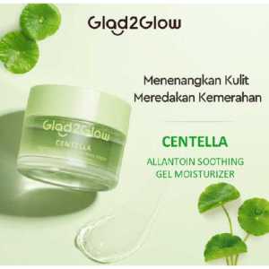 Glad 2 Glow Glad2Glow Moisturizer Series 30gr melembabkan kulit wajah dan mencerahkan wajah