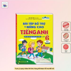 GLOBAL SCCESS Bài tập bổ trợ và nâng cao tiếng anh lớp 6 tập 2 (có đáp án)