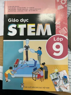 Sách Giáo Dục STEM Lớp 9 - Hướng Dẫn Thực Hành Khoa Học & Công Nghệ