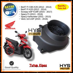 HYS Cover Tutup Kipas Fan HONDA Beat Fi / Spacy Karbu / Spacy Fi / Scoopy eSP (K16) / Vario 110 eSP
