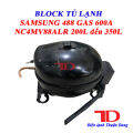 Block dành cho tủ lạnh Samsung từ 200L - 400L gas R600a - Điện Lạnh Thuận Dung. 