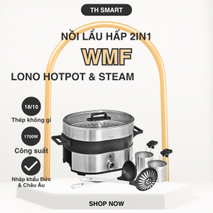 Nồi Lẩu Hấp 2in1 WMF Lono HotPot & Steam