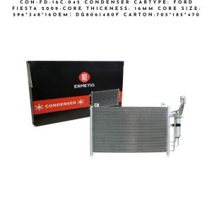 CON-FD-16C-045 CONDENSER CARTYPE: FORD FIESTA 2009-CORE THICKNESS: 16mm CORE SIZE: 596*348*16OEM：DG8061480F CARTON:705*185*470