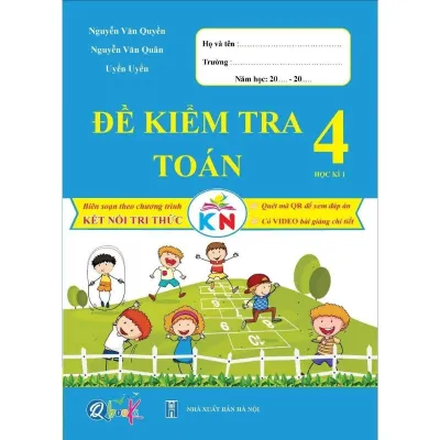 Sách - Đề Kiểm Tra Bài Tập Tuần Và Bài Tập Hằng Ngày Lớp 4 - Kết Nối Tri Thức Với Cuộc Sống