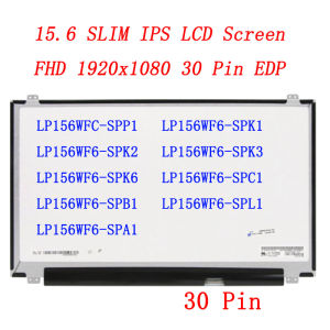 15.6 slim 30 Pin Screen IPS Panel For LP156WF4 LP156WF6 SPP1 SPK1 SPK2 SPK3 SPK6 SPC1 SPB1 SPL1 SPA1 B156HAN01.2 Laptop Screen