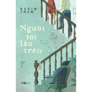 Sách - Người tốt lầu trên (Kevin Chen) (Nhã Nam)