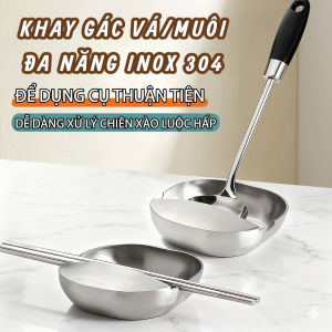 Khay Gác Vá Súp Inox 304 Đa Năng Giá Đỡ Muỗng Đũa Kẹp Gắp Khay Hứng Nước Spoon Rest Nhà Bếp