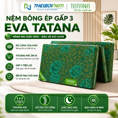 Nệm bông ép gấp 3 Eva Tatana - Dễ dàng di chuyển gấp gọn- Màu ngẫu nhiên - Bảo hành 5 năm.