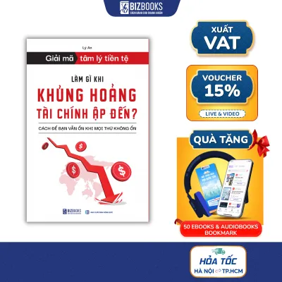 Sách Giải Mã Tâm Lý Tiền Tệ – Khủng Hoảng Tài Chính Quản Lý Tiền Kiểm Soát Dòng Tiền & Tư Duy Tài Chính Cá Nhân