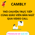 Tài khoản học Ngoại Ngữ Cambly 30 phút/ buổi - Premium 69 giá rẻ. 