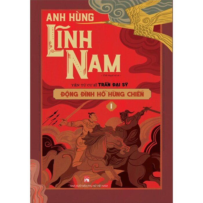 Sách -  Động Đình Hồ Hùng Chiến -  Anh Hùng Lĩnh Nam ( Bộ 2 Tập )(PN)