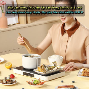 Máy Làm Nóng Thức Ăn Tại Bàn Trong 10s Delicious Board Hẹn Giờ 0-12H Điều Chỉnh Nhiệt Từ 55-90℃ - EuroHome