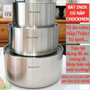 Bát inox có nắp Chockmen đúc cao cấp tô inox có nắp âu inox có nắp camen inox mang đồ ăn cơm hấp trộn tủ lạnh lò vi sóng