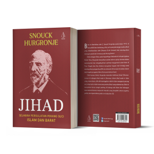 Buku Jihad (Sejarah Pergulatan Perang Suci Islam dan Barat) - Snouck Hurgronje - IRCiSoD